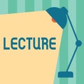Word writing text Lecture. Business concept for Educational talk to students audience Long speech for teaching