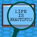 Word writing text Life Is Beautiful. Business concept for enjoy every moment includes nature family or friends