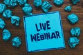 Word writing text Live Webinar. Business concept for Interactive seminar transmitted over the web Real Time Blue paper note remind