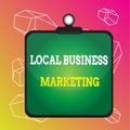 Word writing text Local Business Marketing. Business concept for Localized specification on Store characteristic Clipboard Royalty Free Stock Photo