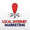 Word writing text Local Internet Marketing. Business concept for use Search Engines for Reviews and Business List