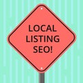 Word writing text Local Listing Seo. Business concept for promotional strategy used improve visibility your business