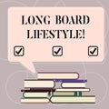 Word writing text Long Board Lifestyle. Business concept for Getting hooked with a longboard sports equipment Uneven Royalty Free Stock Photo