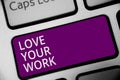 Word writing text Love Your Work. Business concept for Make things that motivate yourself Passion for a job Keyboard purple key In Royalty Free Stock Photo