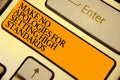 Word writing text Make No Apologies For Setting High Standards. Business concept for Seeking quality productivity Keyboard orange
