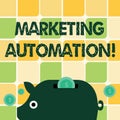 Word writing text Marketing Automation. Business concept for Software used by company to effectively target customer