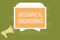 Word writing text Mechanical Engineering. Business concept for deals with Design Manufacture Use of Machines