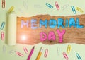 Word writing text Memorial Day. Business concept for remembering the military demonstratingnel who died in service.