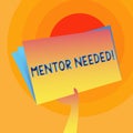 Word writing text Mentor Needed. Business concept for Guidance advice support training required Hand Holding and Raising Royalty Free Stock Photo