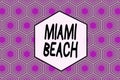 Word writing text Miami Beach. Business concept for the coastal resort city in MiamiDade County of Florida Repeating