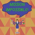 Word writing text Mission Impossible. Business concept for Difficult Dangerous Assignment Unimaginable Task