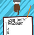 Word writing text Mobile Content Engagement. Business concept for Pushing compelling experiences to mobile users Hu