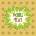 Word writing text Mobile News. Business concept for the delivery and creation of news using mobile devices Asymmetrical