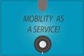 Word writing text Mobility As A Service. Business concept for Mobile online technologies assistance support Coffee Cup
