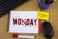 Word writing text Monday. Business concept for First day of the week Back to work Weekend is over Wakeup Early written on Noteoad Royalty Free Stock Photo