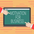 Word writing text Motivation For Business. Business concept for Desire and energy be continually committed to a job Hu Royalty Free Stock Photo