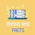 Word writing text Myths And Facts. Business concept for Oppositive concept about modern and ancient period