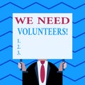 Word writing text We Need Volunteers. Business concept for someone who does work without being paid for it Old fashioned