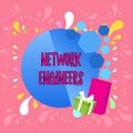 Word writing text Network Engineers. Business concept for Technology professional Skilled in computer system Greeting