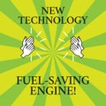 Word writing text New Technology Fuel Saving Engine. Business concept for Modern technologies for automobiles Drawing of