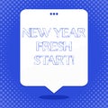 Word writing text New Year Fresh Start. Business concept for Time to follow resolutions reach out dream job Blank Space