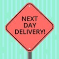 Word writing text Next Day Delivery. Business concept for service allows you have goods delivered day after order Blank
