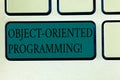 Word writing text Object Oriented Programming. Business concept for Language model objects rather than actions Keyboard Royalty Free Stock Photo
