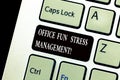 Word writing text Office Fun Stress Management. Business concept for Relax leisure time at work relaxing moments Royalty Free Stock Photo