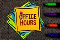 Word writing text Office Hours. Business concept for The hours which business is normally conducted Working time Paper notes Impor Royalty Free Stock Photo