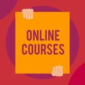 Word writing text Online Courses. Business concept for Revolutionizing formal education Learning through internet Two