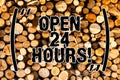 Word writing text Open 24 Hours. Business concept for Working all day everyday business store always operating Wooden