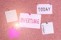 Word writing text Overtime. Business concept for Time or hours worked in addition to regular working hours Corkboard color size Royalty Free Stock Photo