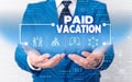 Word writing text Paid Vacation. Business concept for Sabbatical Weekend Off Holiday Time Off Benefits Male human wear Royalty Free Stock Photo