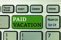 Word writing text Paid Vacation. Business concept for Sabbatical Weekend Off Holiday Time Off Benefits Royalty Free Stock Photo