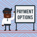 Word writing text Payment Options. Business concept for The way of chosen to compensate the seller of a service Office