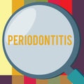 Word writing text Periodontitis. Business concept for Swelling of the tissue around the teeth Shrinkage of the gums Royalty Free Stock Photo