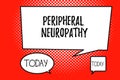 Word writing text Peripheral Neuropathy. Business concept for Condition wherein peripheral nervous system is damaged