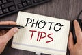 Word writing text Photo Tips. Business concept for Suggestions to take good pictures Advices for great photosgraphy.