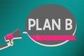 Word writing text Plan B. Business concept for ones Backup plan or strategy detailed proposal for doing something Man