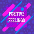 Word writing text Positive Feelings. Business concept for any feeling where there is a lack of negativity or sadness Asymmetrical