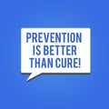 Word writing text Prevention Is Better Than Cure. Business concept for Disease is preventable if identified earlier Royalty Free Stock Photo