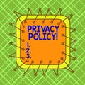 Word writing text Privacy Policy. Business concept for statement or a legal document that discloses clients data