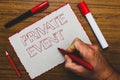 Word writing text Private Event. Business concept for Exclusive Reservations RSVP Invitational Seated Man hand holding marker note