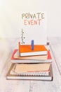 Word writing text Private Event. Business concept for Exclusive Reservations RSVP Invitational Seated pile stacked books notebook