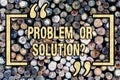 Word writing text Problem Or Solutionquestion. Business concept for Think Solve Analysis Solving Conclusion Wooden Royalty Free Stock Photo