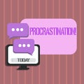 Word writing text Procrastination. Business concept for Delay or Postpone something boring.