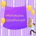 Word writing text Professional Videographer. Business concept for demonstrating who makes video films as paid job Man Royalty Free Stock Photo