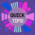 Word writing text Quick Tips. Business concept for small but particularly useful piece of practical advice Asymmetrical Royalty Free Stock Photo