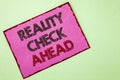 Word writing text Reality Check Ahead. Business concept for Unveil truth knowing actuality avoid being sceptical written on Pink s