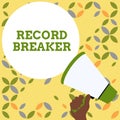 Word writing text Record Breaker. Business concept for someone or something that beats previous best result Hand Holding